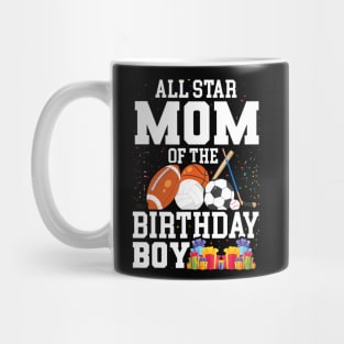 All Star Mom Of The Birthday Boy Sports Mommy Mama Mother Mug